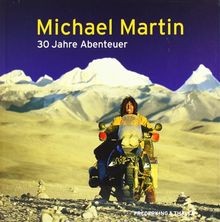 Michael Martin: 30 Jahre Abenteuer von Martin, Michael | Buch | Zustand gut