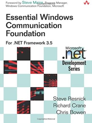 Essential Windows Communication Foundation (WCF): For .NET Frame