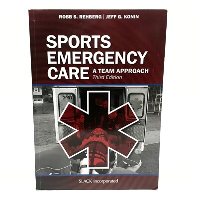 Sports Emergency Care: A Team Approach by CSCS Rehberg, Robb, PhD 3rd Ed 2018