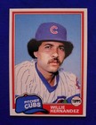 1981 TOPPS #238 WILLIE HERNANDEZ CHICAGO CUBS NM-MT or BETTER! MVP/CYA/ WS CHAMP