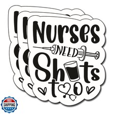 3Pcs Nurse Need Shots Too Sticker Nurses Decorate Books, Laptops, Nurse Pra