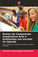 Ensino De ComposiçãO Imaginativa Arte E Artesanato Nas Escolas Do Uganda Buch