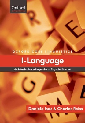 I-Language: An Introduction to Linguistics as Cognitive Science (Core Lingui...