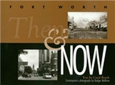 Fort Worth Then and Now by Rodger Mallison (English) Hardcover Book