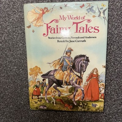 My world of fairy tales: Stories from Grimm, Perrault, and Andersen