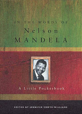 IN THE WORDS OF NELSON MANDELA: A Little Pocketbook. (Nelson Mandela). NEW