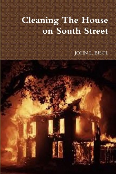 Cleaning The House On South Street John L. Bisol Taschenbuch Englisch 2016-image