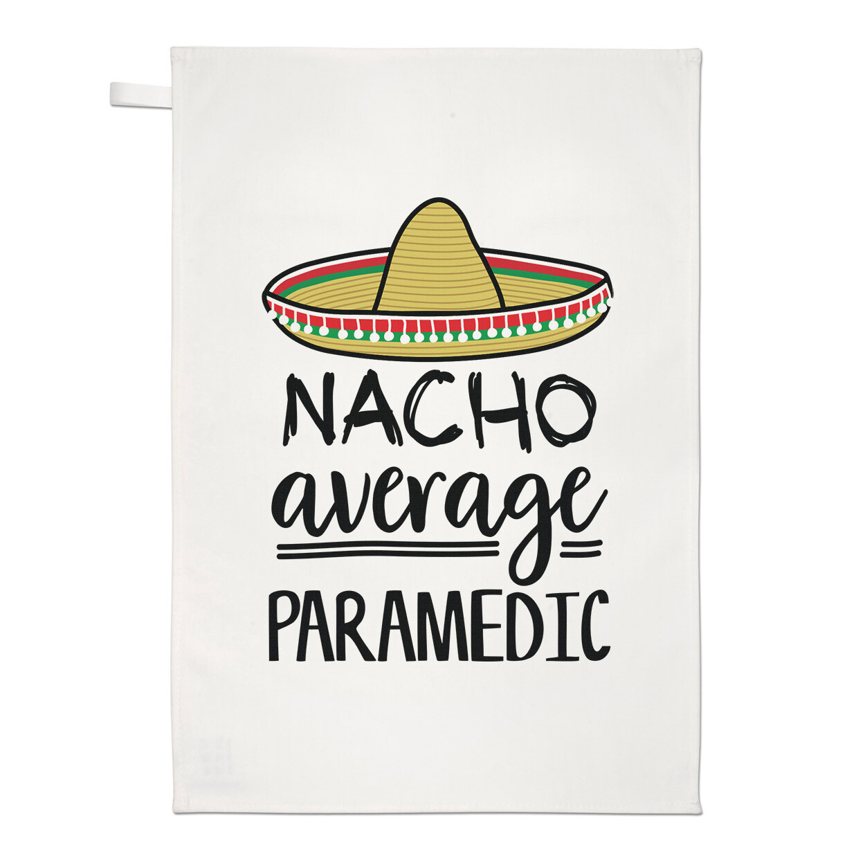 Nacho Average Paramedic Tea Towel Dish Cloth Best Favourite Doctor Funny Awesome