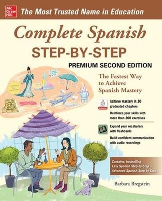 Complete Spanish Step-by-Step, Premium Second Edition 2nd Edition by Barbara Bre