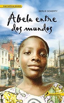 Abela entre dos mundos (Juvenil) von Doherty, Berlie | Buch | Zustand gut