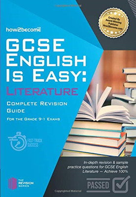 GCSE English is Easy: Literature: Complete Revision Guide For The Grade 9-1 Exam