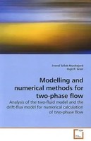 Svend Tollak Munkejord | Modelling And Numerical Methods For Two-Phase Flow