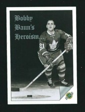 ATTENTION LEAF FANS Bobby Baun Plays With Broken Leg Wins Cup SAMPLE CARD 1992 