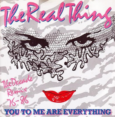 The Real Thing - You To Me Are Everything (The Decade Remix 76 - 86) (7'', Sin...