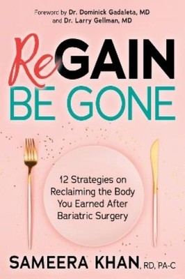 Sameera Khan Dr. Larry Gellman MD Regain Be Gone (Taschenbuch)