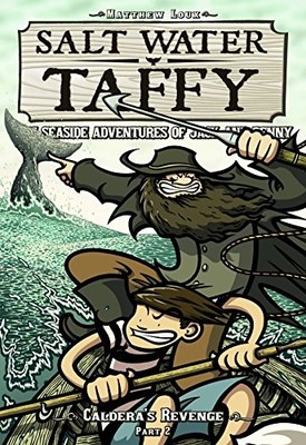 SALT WATER TAFFY: CALDERA'S REVENGE! PART 2 (SALT WATER By Matthew Loux *VG+*