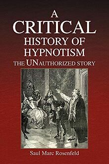 A CRITICAL History of Hypnotism von Rosenfeld, Saul Marc | Buch | Zustand gut