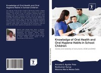 Knowledge Of Oral Health And Oral Hygiene Habits In School Children Aniceto E. A
