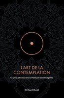 L'art De La Contemplation | Le Doux Chemin Vers La PléNitude Et La ProspéRité
