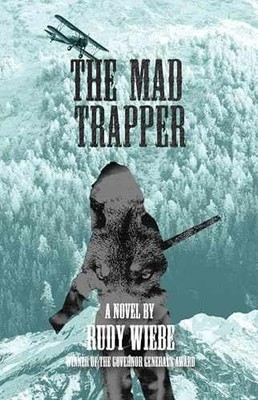 The Mad Trapper - Paperback, by Wiebe Rudy - Acceptable