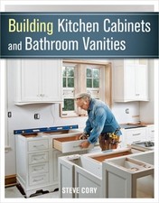 Building Kitchen Cabinets and Bathroom Vanities Paperback or Softback