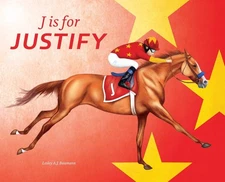 J is for Justify: Famous Horses Racing Through the Alphabet