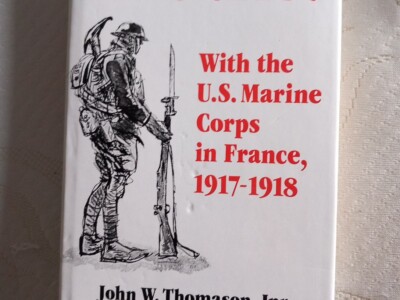 Fix Bayonets! by John W. Thomason , Jr  U.S. Marine Corps France 1917-1918
