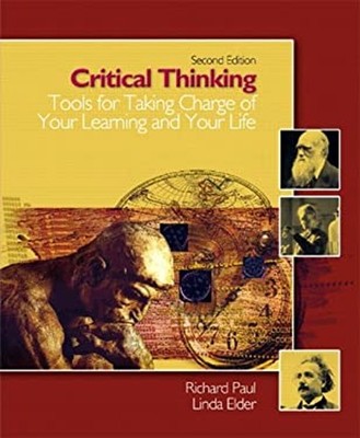 Critical Thinking : Tools for Taking Charge of Your Learning and