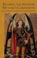 Rudolf Steiner | Becoming The Archangel Michael's Companion | Taschenbuch (2006)