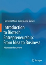 Introduction to Biotech Entrepreneurship: From Idea to Business: A European