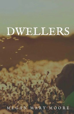 Megan Mary Moore | Dwellers | Taschenbuch | Englisch (2019) | Unsolicited Press