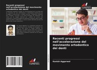 Recenti Progressi Nell'accelerazione Del Movimento Ortodontico Dei Denti Kanish