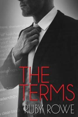 The Terms: Part One (The Terms Duet) (Volume 1) - Paperback By Rowe, Ruby - GOOD
