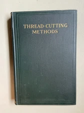 1918 First Edition Franklin D. Jones Thread-Cutting Methods The Industrial Press