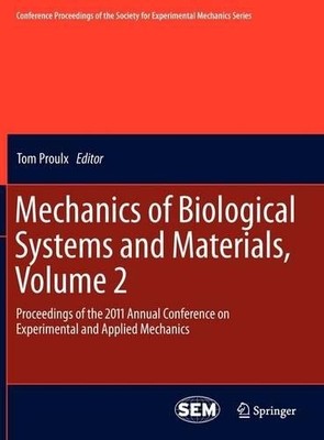 Mechanics of Biological Systems and Materials, Volume 2 by To... - 9781461402183
