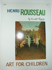 HENRI ROUSSEAU: ART FOR CHILDREN By Ernest Lloyd Raboff & Henri Julien Felix