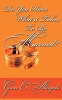 Do You Have What It Takes To Be Married? Grace C. Akinpelu Taschenbuch Englisch
