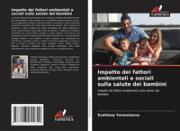 Svetlana Yermolaeva | Impatto Dei Fattori Ambientali E Sociali Sulla Salute...