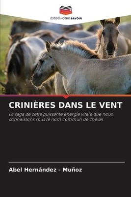 Crinires Dans Le Vent by Abel Hernandez - Mu?oz (French) Paperback Book