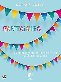 Fantaisies Oktave Juste Buch [Softcover] Flöte und Klavier Lemoine