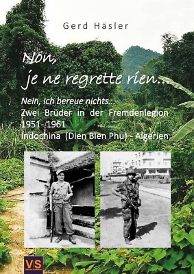 Nein, ich bereue nichts  Zwei Brüder in der Fremdenlegion - 1951 1961 Buch NEU!