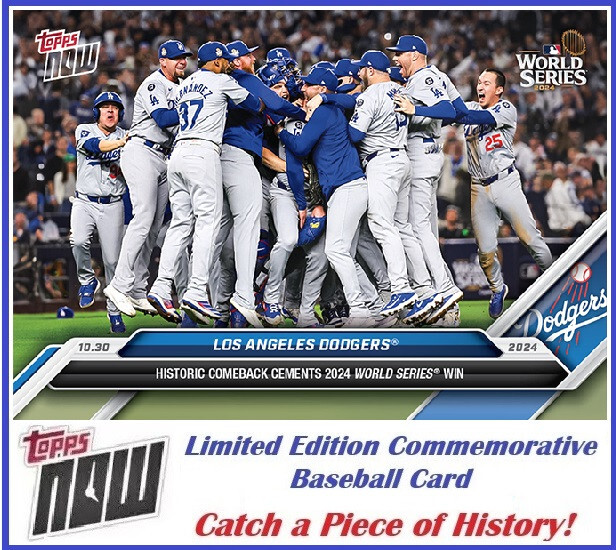 2024 Topps Now! LA Dodgers World Series Champions! Limited 2024 Topps Now! LA Dodgers World Series Champions! Limited