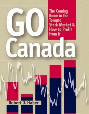Go Canada: The Coming Boom in the - Paperback, by Robert J. Haber - Very Good