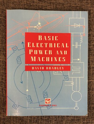 Basic Electrical Power and Machines by David Bradley