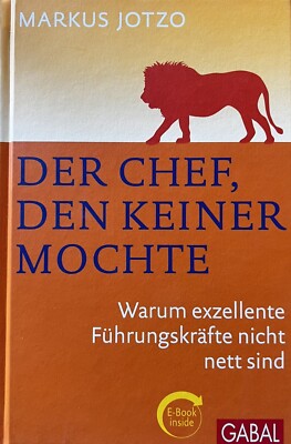 Der Chef, den keiner mochte | Warum exzellente Führungskräfte nicht nett sind