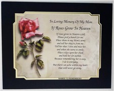 In Memory of Mom "If Roses Grow In Heaven" Memorial Poem For Loss Of Mother 14"
