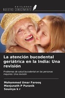 La AtencióN Bucodental GeriáTrica En La India: Una RevisióN Farooq (U. A.) Buch