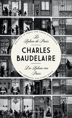 Le Spleen de Paris - Der Spleen von Paris: Herausgegeben und neu übersetzt  ...