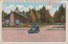Portland Auto Camp Grounds Entrance Community House Auto c1920s postcard KQ4