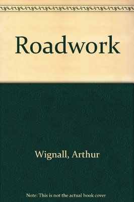 Straßenbau: Theorie und Praxis - Wignall, Arthur